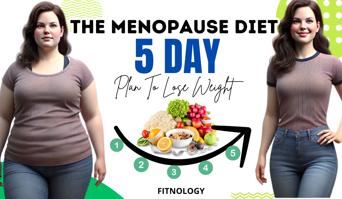 The Menopause Diet 5 Day Plan to Lose Weight