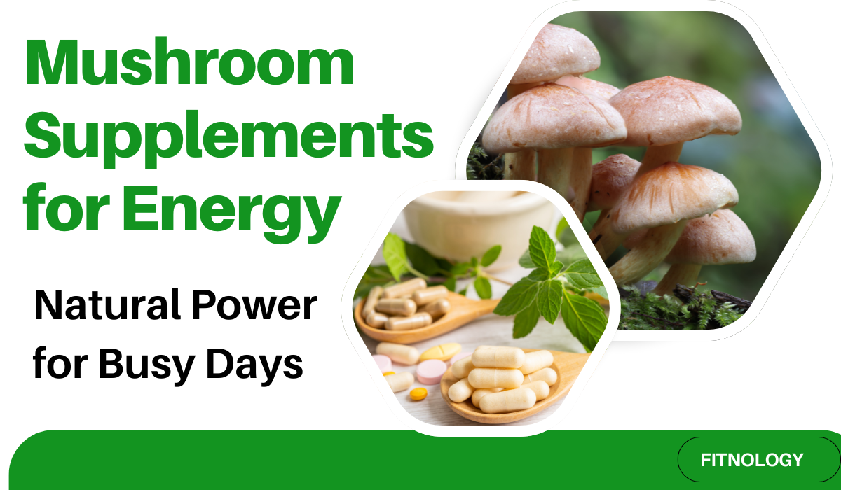 Mushroom Supplements for Energy