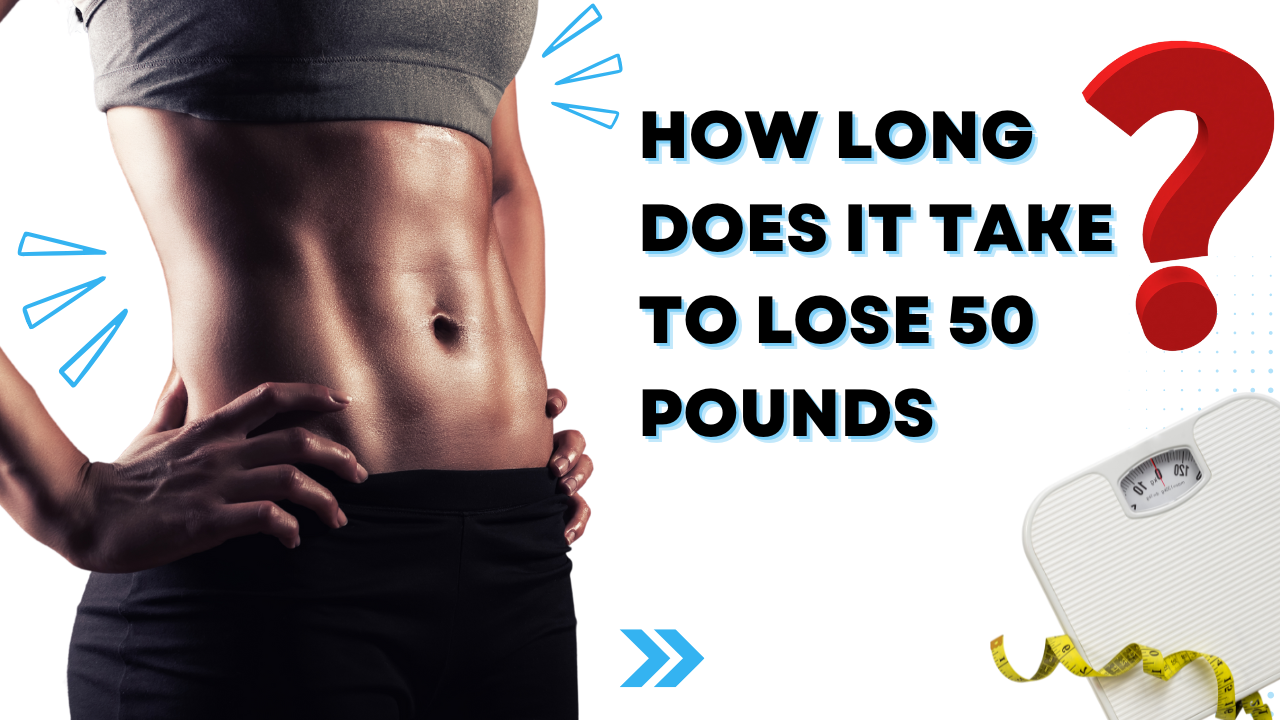 how long does it take to lose 50 pounds